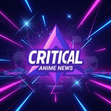 Critical Anime News 💥