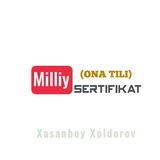 MILLIY SERTIFIKAT || ONA TILI VA ADABIYOT || XASANBOY XOLDOROV BILAN ||