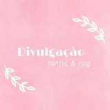 Divulgação: Fanfics & rpg 🩷