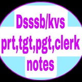 Dsssb/kvs/NVS/Aees prt,tgt,pgt, clerk notes