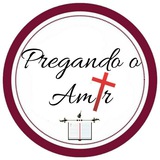 PREGANDO O AMOR / JOรO 3:16 ๐ โ