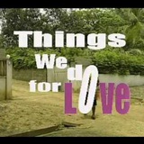 Things We Do For love ❤️ 💋