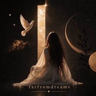 Far from dreams🕊
