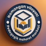 🔰 NAMANGAN VILOYATI PEDAGOGIK MAHORAT MARKAZI 🔰