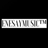 ENESAYMUSIC ™
