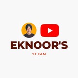 Eknoor's YT Fam ♥️