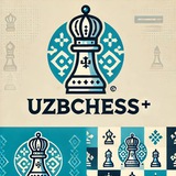 UZBchess+ Yangiliklari (Новости УЗБчесс+) ♟️