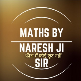 MATH by Naresh ji Sir