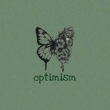 optimism || 💚 🌿 ''