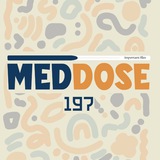 Medical Dose -197