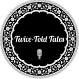 🎙️ Twice Told Tales Podcast 🎙️