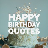 Happy birthday quotes | wish quotes | happy birthday quotes | birthday quotes | bday quotes