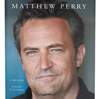 Friends, Lovers, and the Big Terrible Thing By Matthew Perry