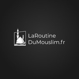 La Routine du Mouslim - Coran & Sounnah | Fatwas traduites