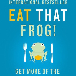 eat that frog.