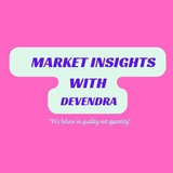 MARKET INSIGHTS WITH DEVENDRA