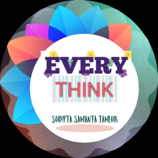 Every Think- Sudipta Samanta Tamluk