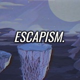 Escapism