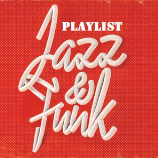 Jazz & Funk Music Playlist