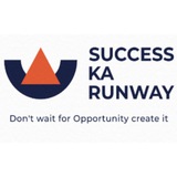 SUCCESS KA RUNWAY