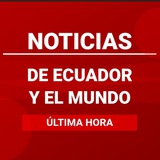 NOTICIAS DE ECUADOR Y EL MUNDO