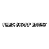 FELIX SHARP ENTRY