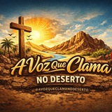 📖 MINISTÉRIO A VOZ QUE CLAMA NO DESERTO 📖