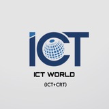 ICT WORLD (ICT+CRT) ™️
