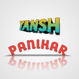 YANSH PANIHAR ™ ( 2017)