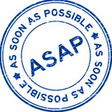 do A.S.A.P.