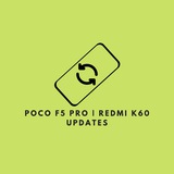 Poco F5 Pro / Redmi K60 | Updates