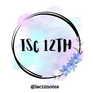 ISC 12TH NOTES
