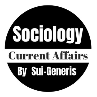 ๐ Sociology Current Affairs by Sui-Generis