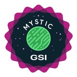 Mystic GSI Updates