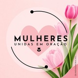UNIDAS EM ORAÇÃO 🌷