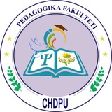 CHDPU | PEDAGOGIKA FAKULTETI | Rasmiy kanal |