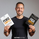 Pense Simples, por Gustavo Caetano / inovação e empreendedorismo