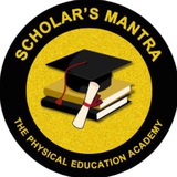 SCHOLAR'S MANTRA - THE PHYSICAL EDUCATION ACADEMY ๐ฉโ๐ <i class="emoji" style="background-image:url('//telegram.org/img/emoji/40/F09F91A8E