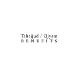 Tahajjud/Qiyam Benefits