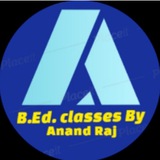 B.Ed.classes By Anand Raj