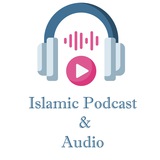 Islamic Podcast & Audio
