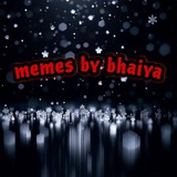 Memes_by_Bhaiya
