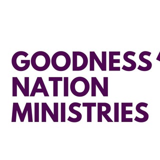 THE GOODNESS NATION MINISTRIES
