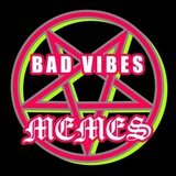 BAD VIBES MEMES
