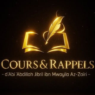 Cours et rappels d’Abi Abdillah Jibril Az-Zaïri