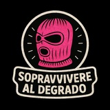 Sopravvivere al degrado