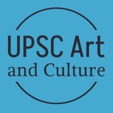 UPSC Art & Culture Notes