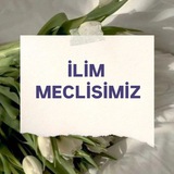 🌹 İLİM MECLİSİMİZ 🌹