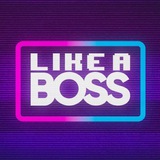 Like a Boss