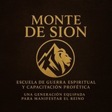 Monte de Sion - Escuela de Guerra Espiritual y Capacitación Profética